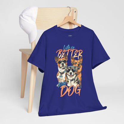 Life is Better With Dog Unisex T-shirt