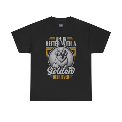 Life Is Better With A Golden Retriever Unisex T-Shirt