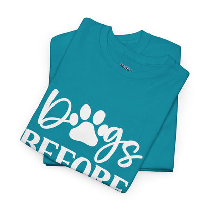 Dogs Before Dudes Unisex T-Shirt | Pet Owner Gift, Casual Outfit