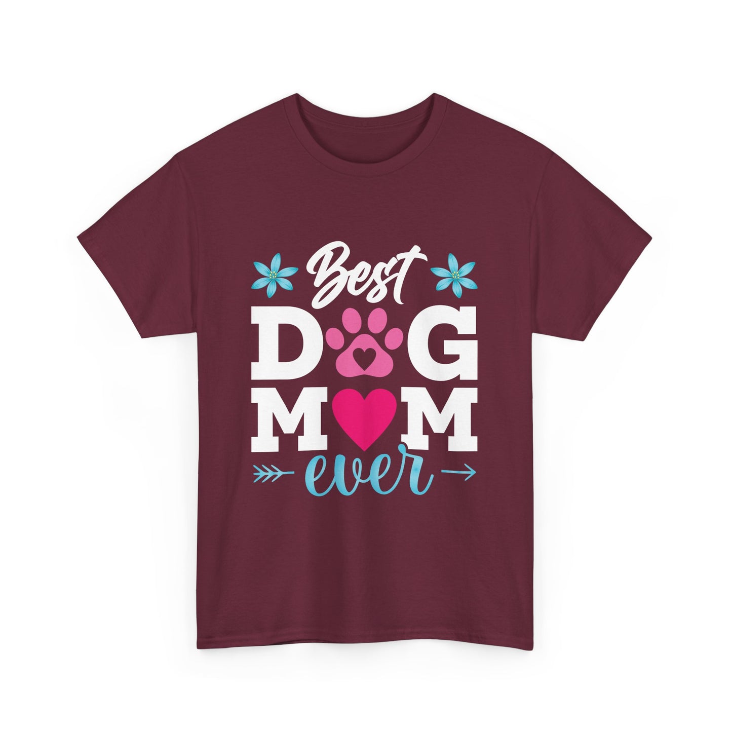 Best dog Mom Ever Cotton T-Shirt