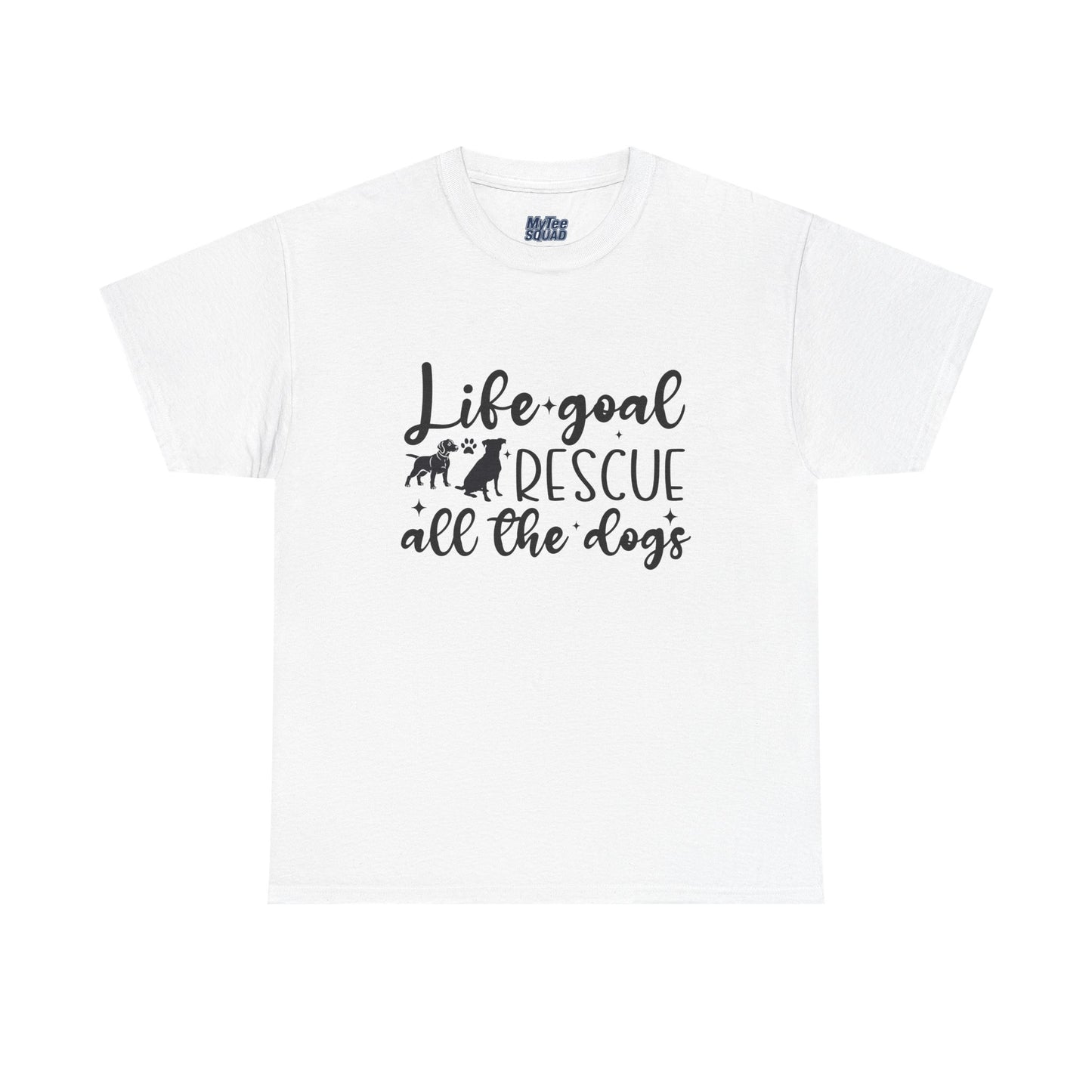 Life Goal Rescue All The Dogs Unisex T-Shirt - Perfect For Animal Lovers