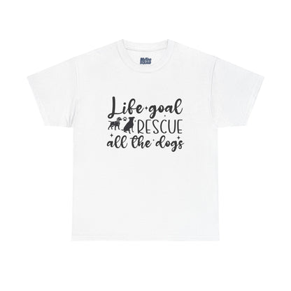 Life Goal Rescue All The Dogs Unisex T-Shirt - Perfect For Animal Lovers