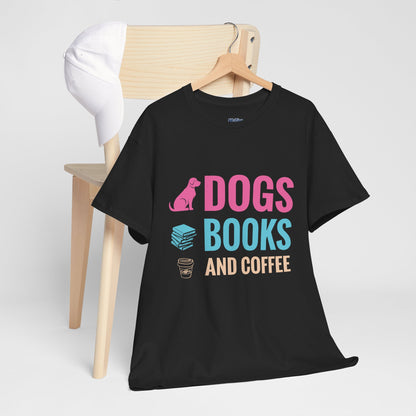 Dogs, Books, And Coffee Unisex Cotton T-Shirt | Dog Lover