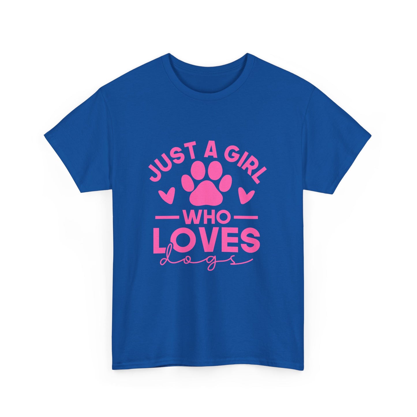Just a Girl Who Loves Dogs T-Shirt - Cute Pet Lover Tee