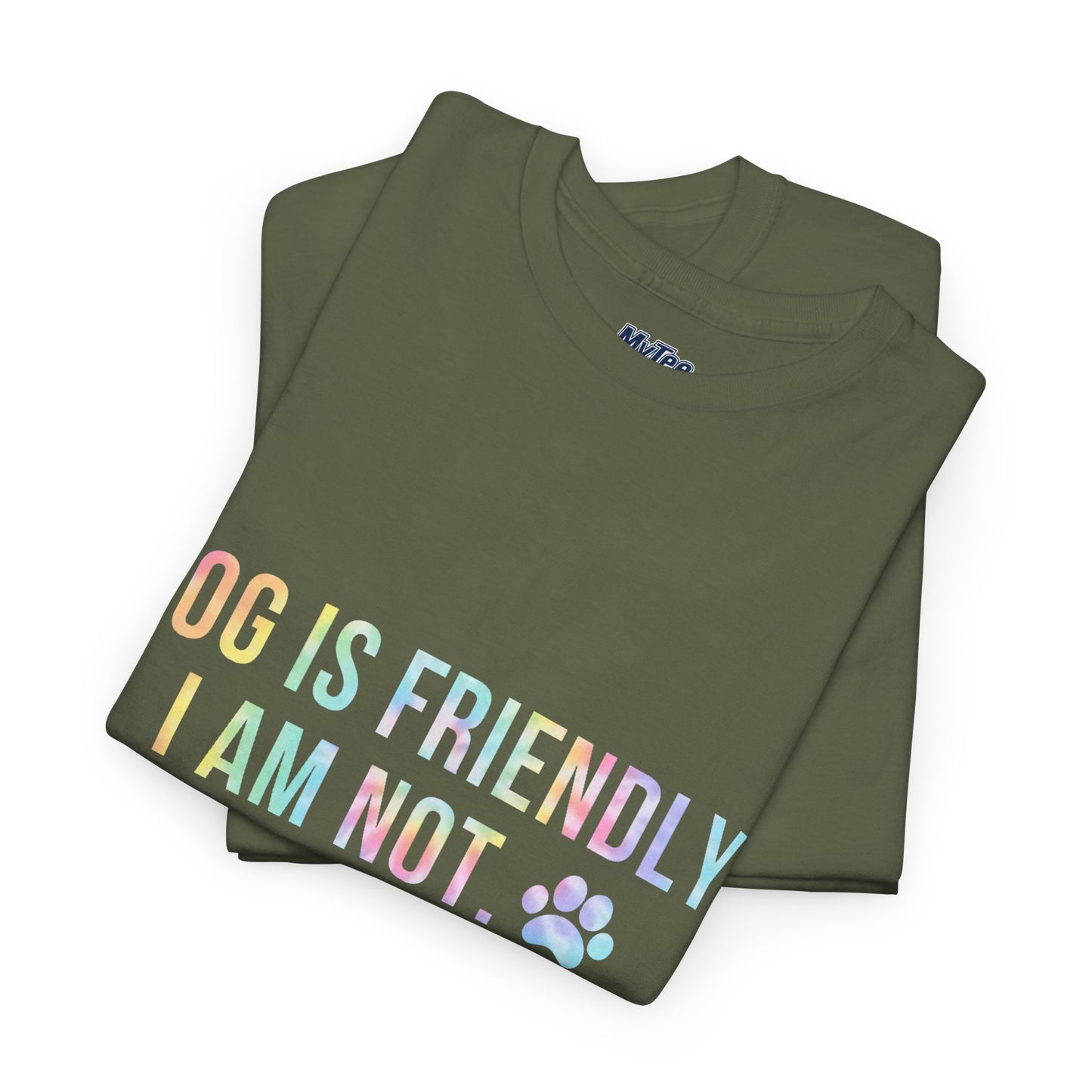 Dog Is Friendly, I Am Not. Dog Owner Attitude Cotton T-Shirt