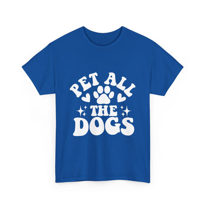 Pet All the Dogs Cotton T-Shirt, Dog Lover Tee