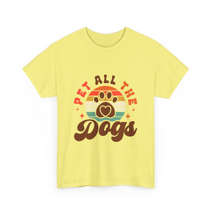 Pet All the Dogs Unisex T-Shirts For Dog Lover