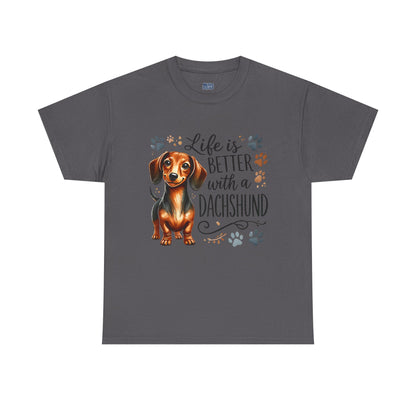 Life Is Better With A Dachshund Unisex T-Shirts | Everyday Dog Lover Style