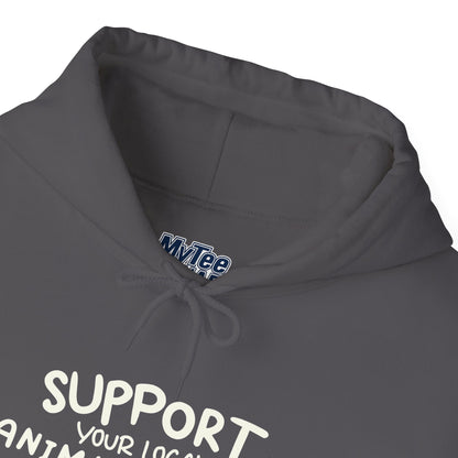 Support Your Local Animal Shelter Unisex Hoodie