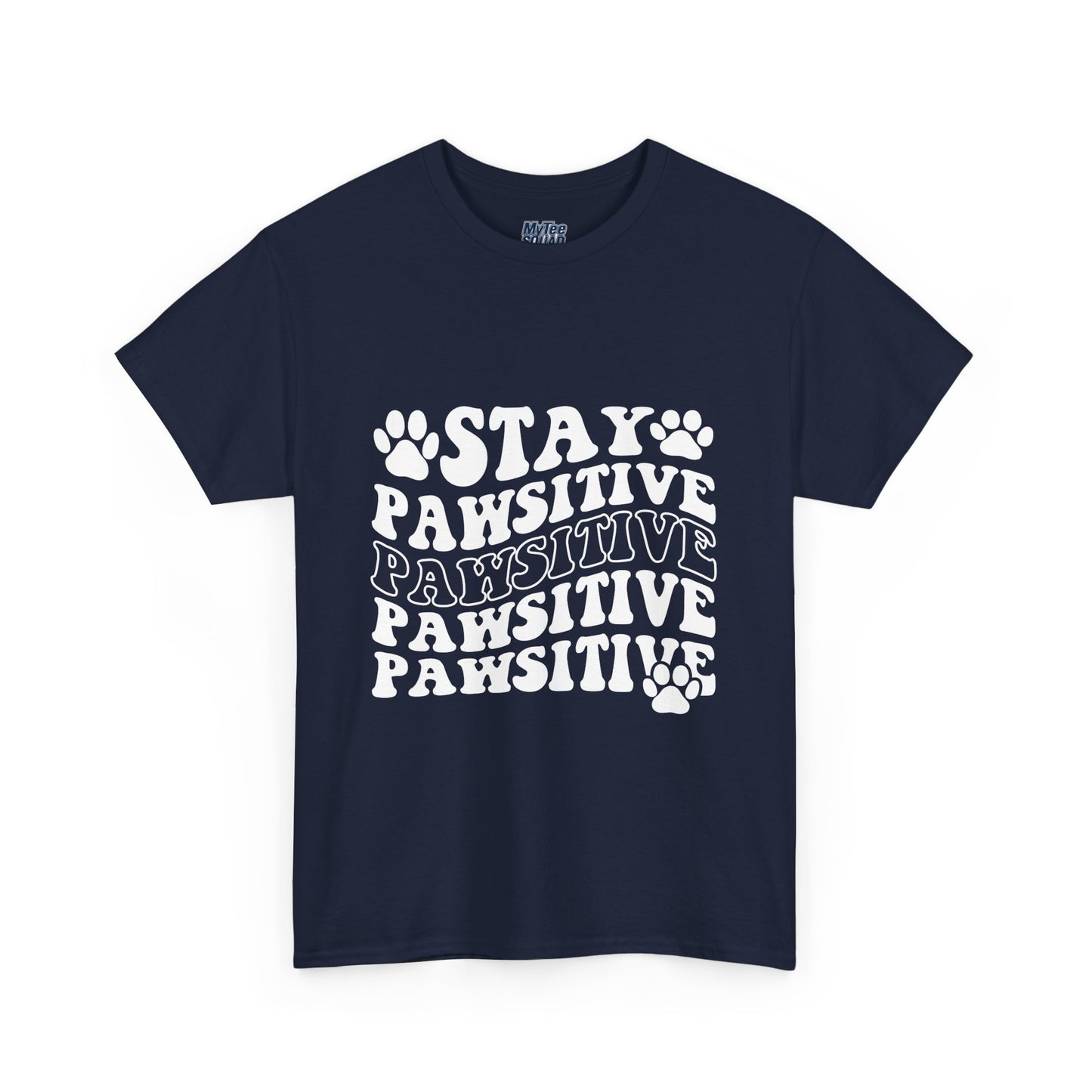 Stay Pawsitive Unisex T-Shirt For Animal Lovers