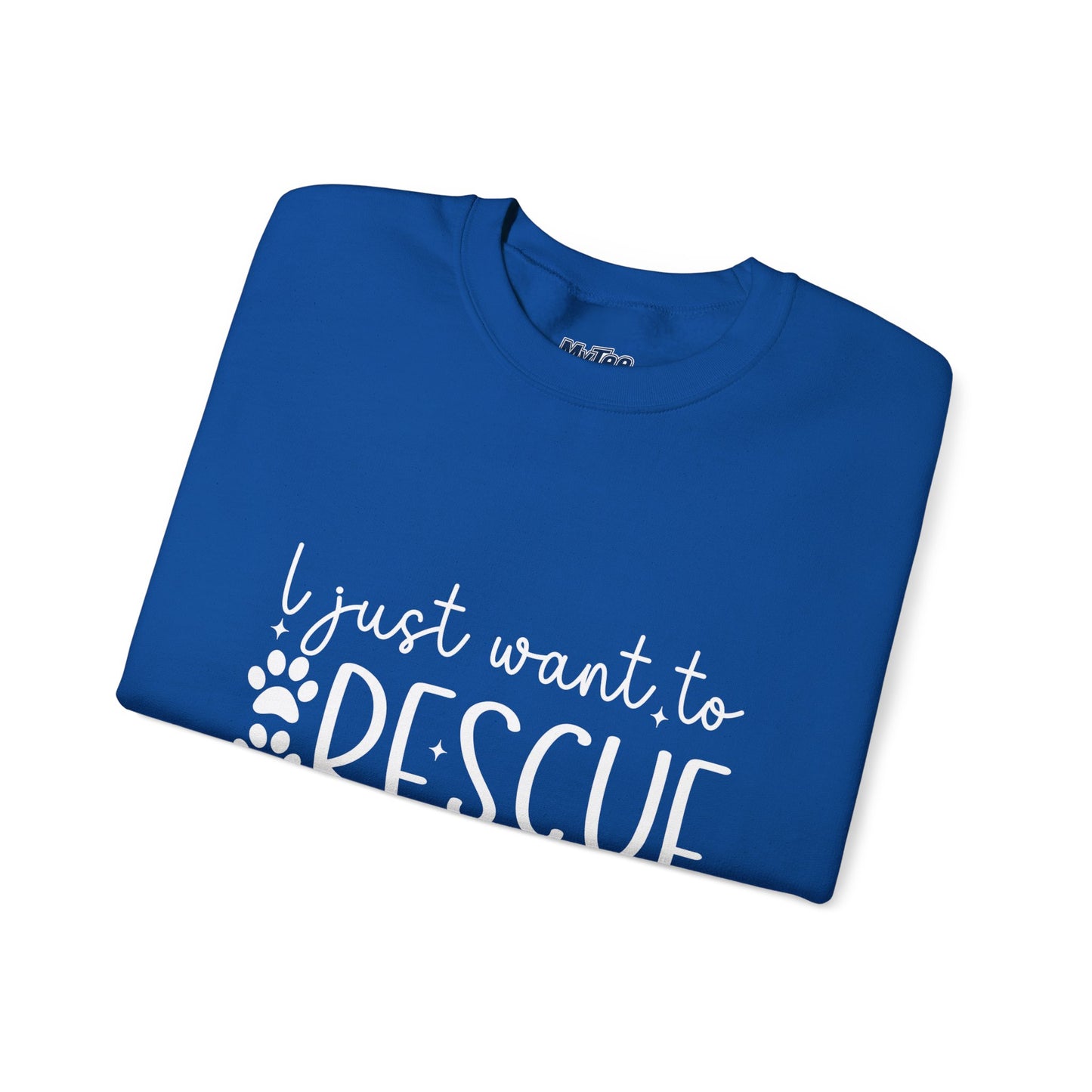 I Just Want To Rescue All The Dogs Unisex Sweatshirt | Cozy Mission Wear