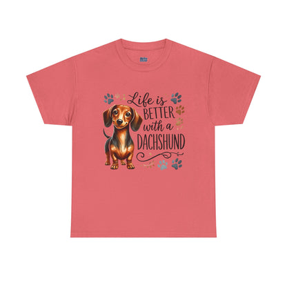 Life Is Better With A Dachshund Unisex T-Shirts | Everyday Dog Lover Style
