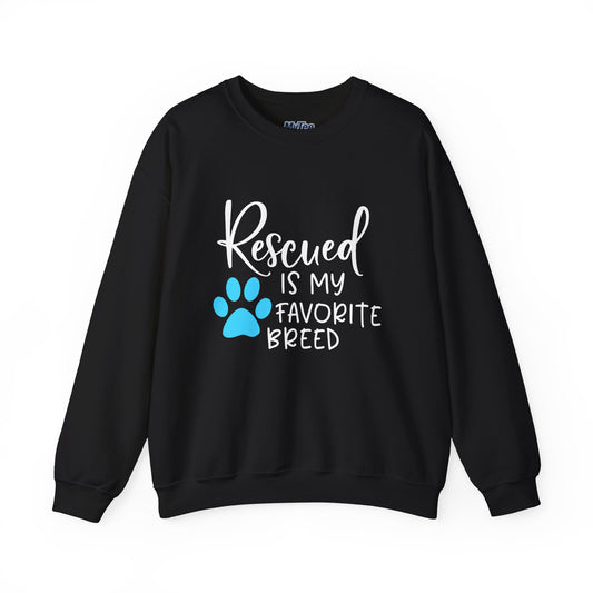 Rescued Is My Favorite Breed Unisex Sweatshirt – Dog Lover Crewneck