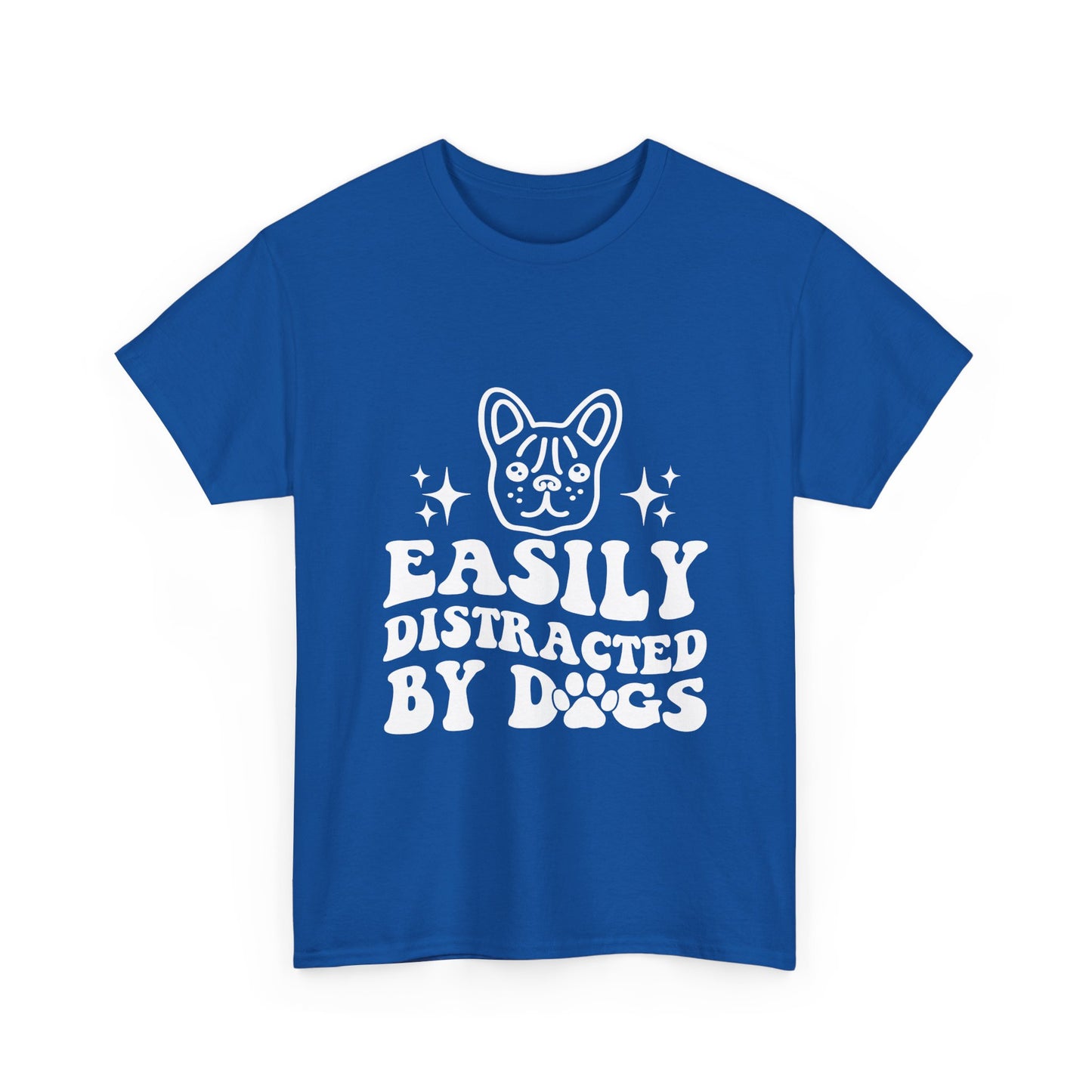 Easily Distracted By Dogs Cotton T-Shirt - Perfect for Everyday Wear