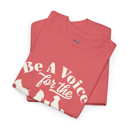 Be A Voice For The Voiceless Unisex T-Shirt | Empowering Animal Rescue Tee