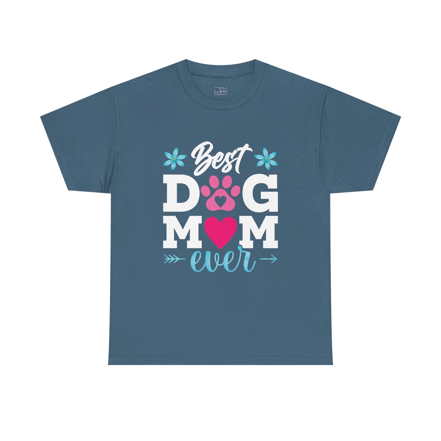 Best dog Mom Ever Cotton T-Shirt