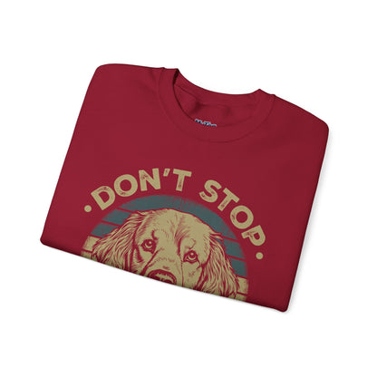 Don't Stop Golden Retrievin' Dog Lovers Unisex Sweatshirt
