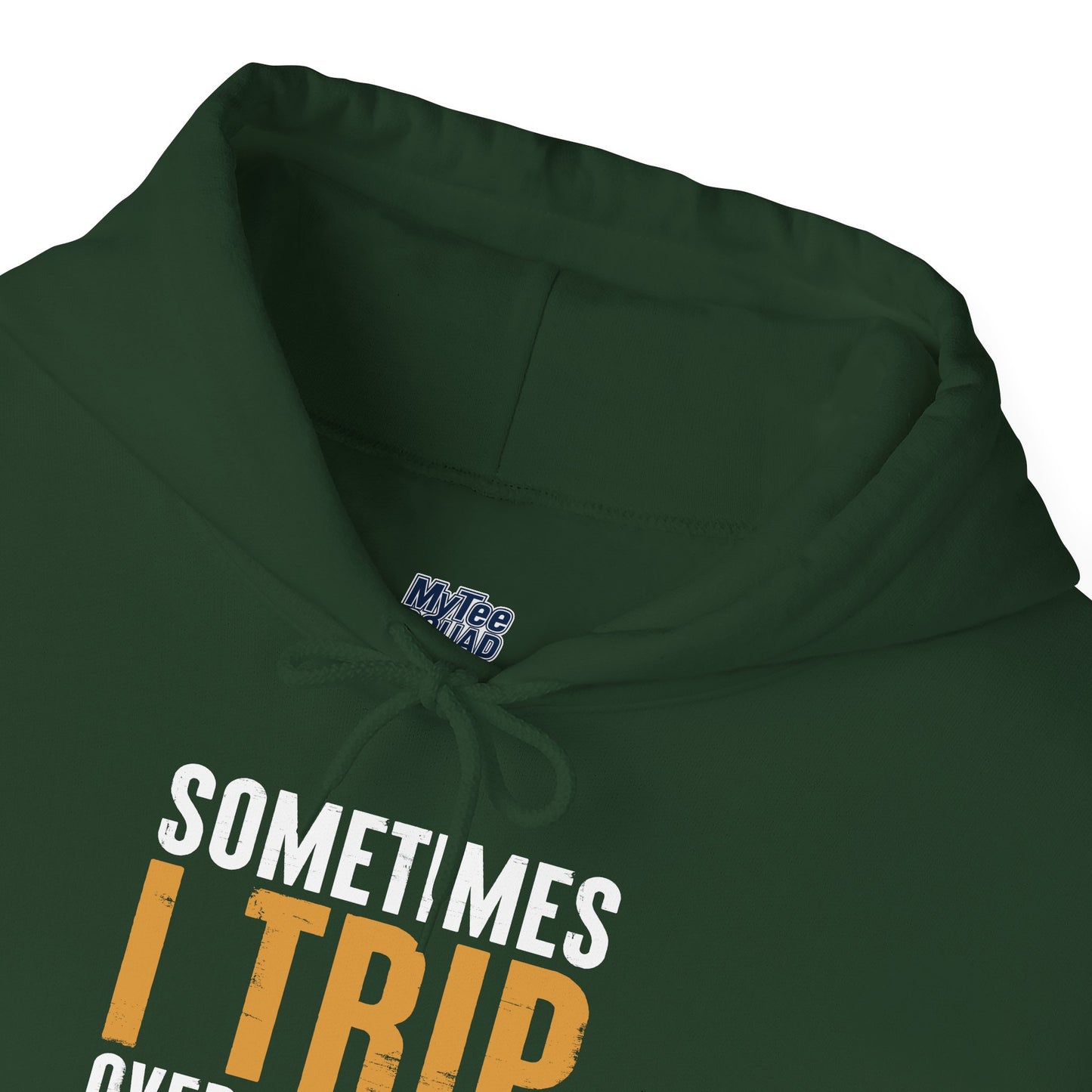 Sometimes I Trip Over My Wiener Unisex Hoodie