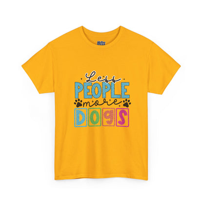 Less People More Dogs T-Shirt – The Dog Lover’s Motto
