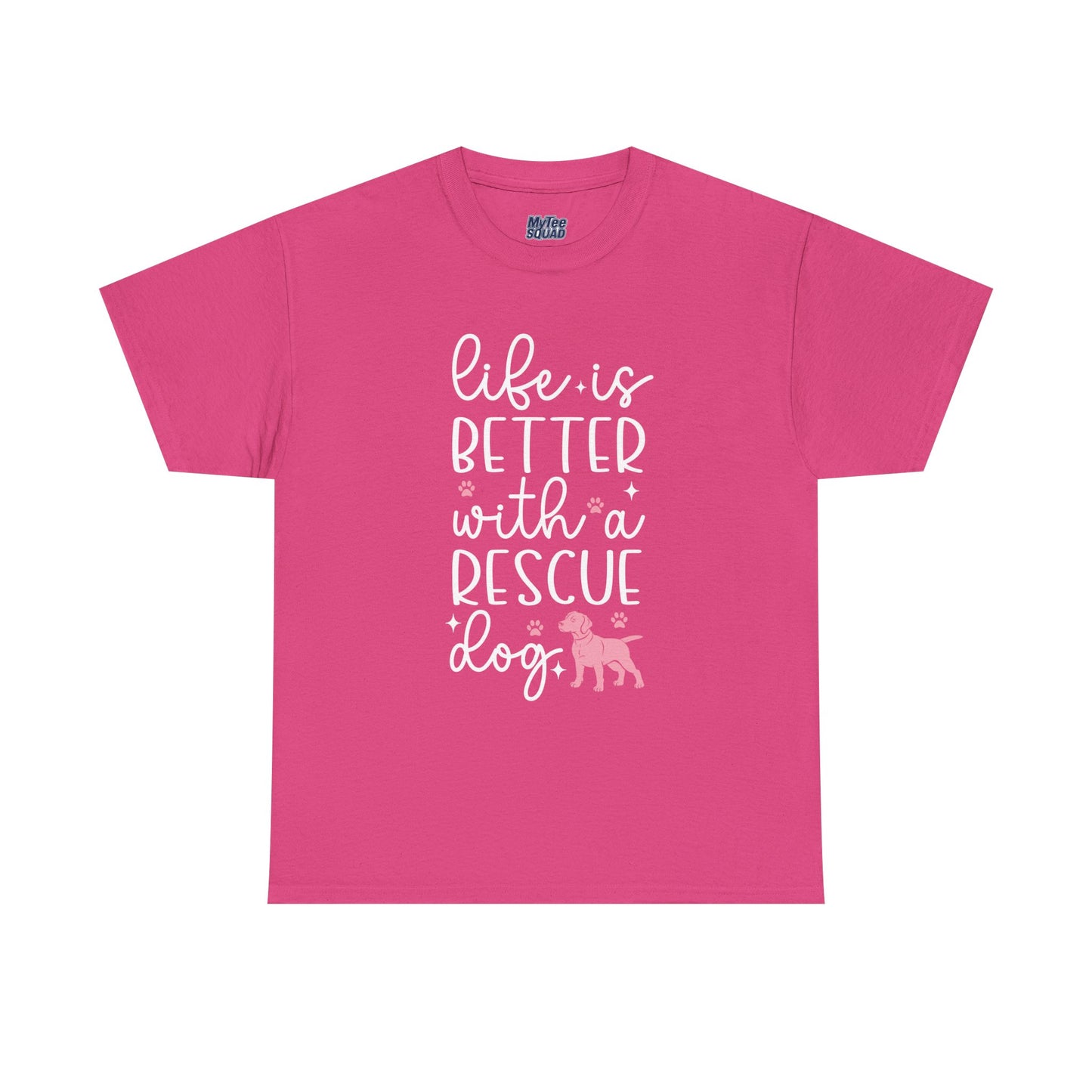 Life is Better With A Rescue Dog Casual T-Shirt