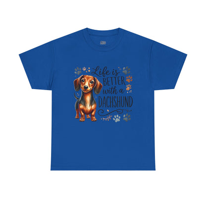 Life Is Better With A Dachshund Unisex T-Shirts | Everyday Dog Lover Style