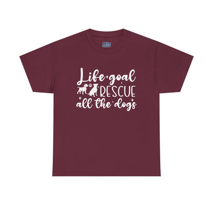 Life Goal Rescue All The Dogs Unisex T-Shirt - Perfect For Animal Lovers