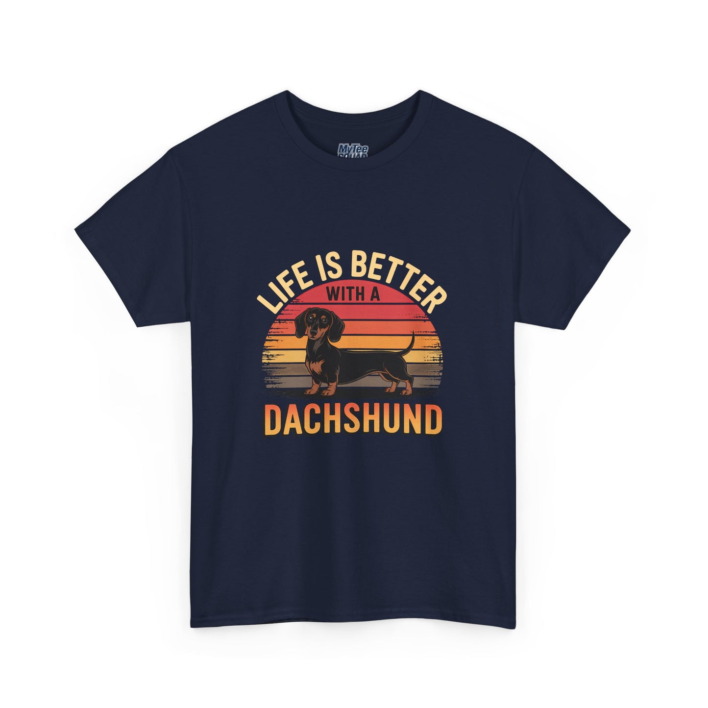 Life is Better With A Dachshund Unisex T-Shirt | Pet Owner Gift