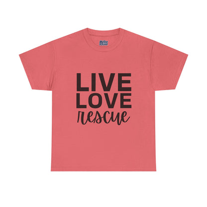Live Love Rescue, Super Comfy T-Shirt
