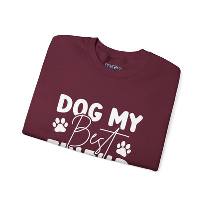 Dog My Best Friend Unisex Sweatshirt – Sweet & Comfy