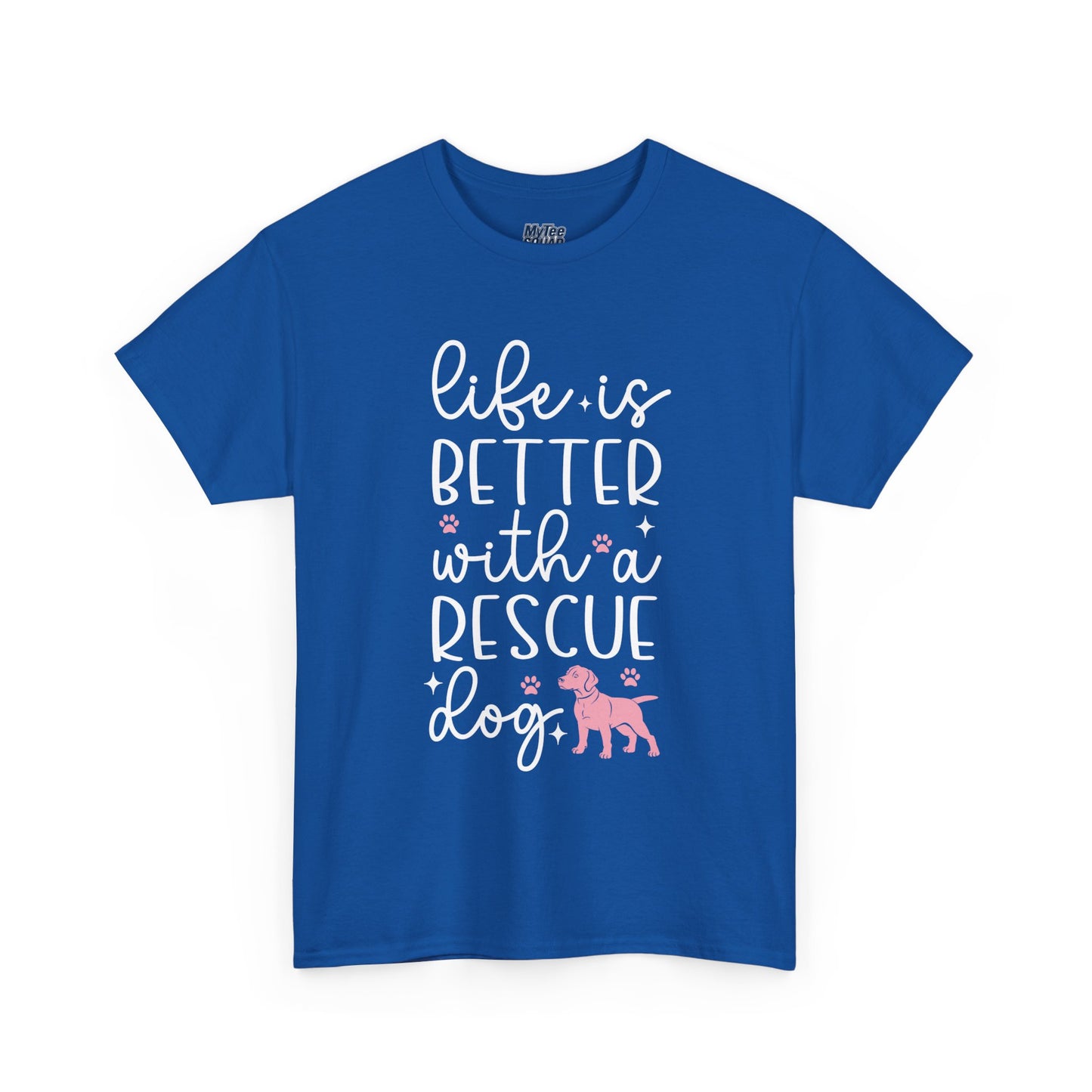 Life is Better With A Rescue Dog Casual T-Shirt