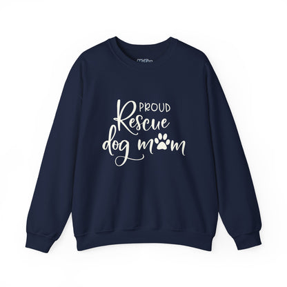 Proud Rescue Dog Mom Sweatshirt | Perfect Gift For Dog Mama