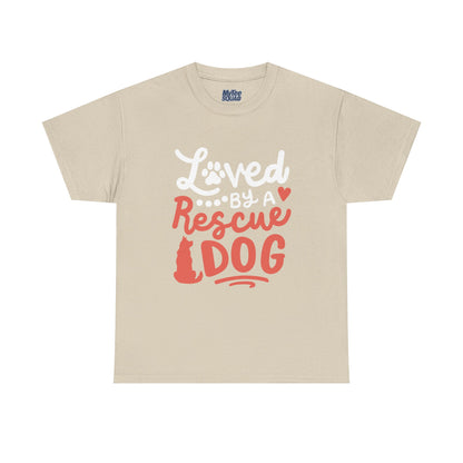 Loved By A Rescue Dog - Pet Lover T-Shirt