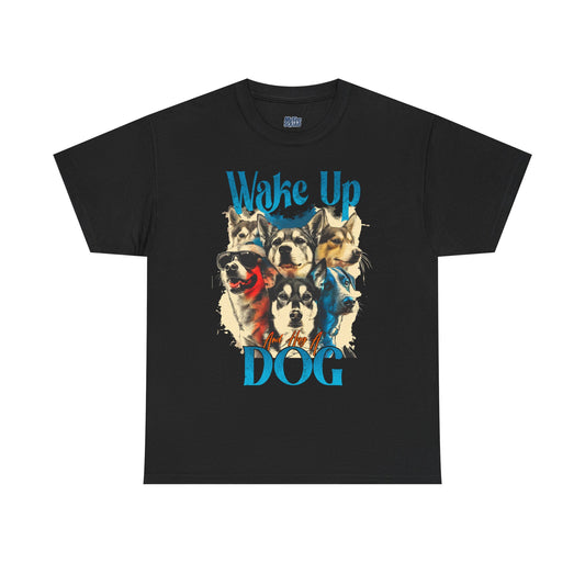 Wake Up Dog Unisex Cotton Tee