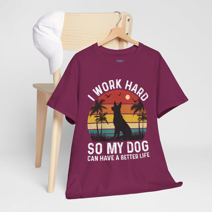 I Work Hard So My Dog Can Chill Unisex T-Shirt