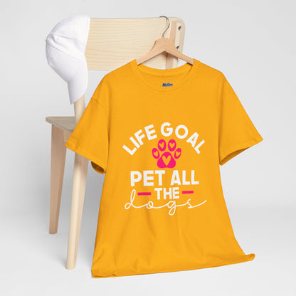 Life Goal Pet All The Dogs Unisex T-Shirt | Pet Every Pup Tee