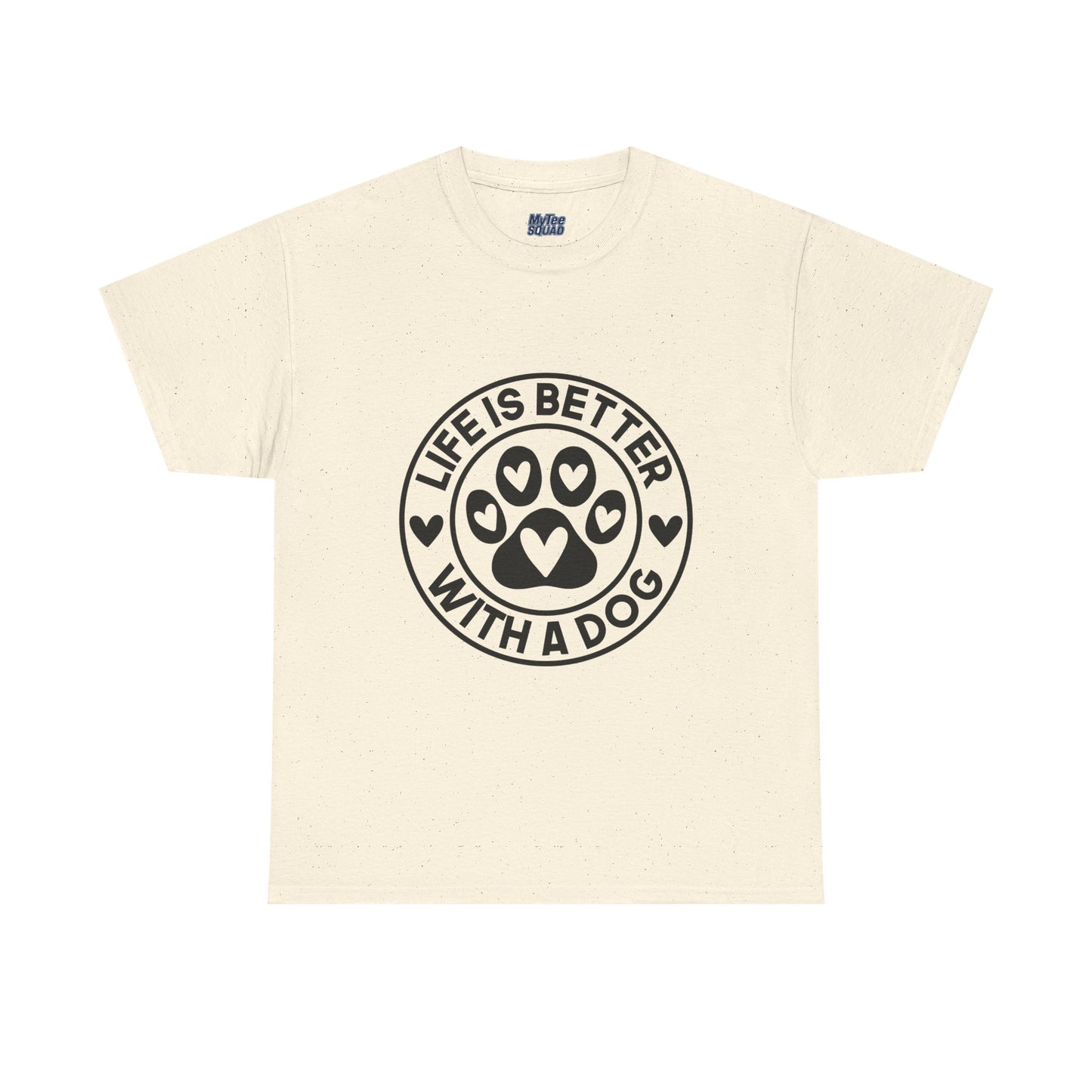 Life Is Better With A Dog - Dog Lover Cotton T-shirt