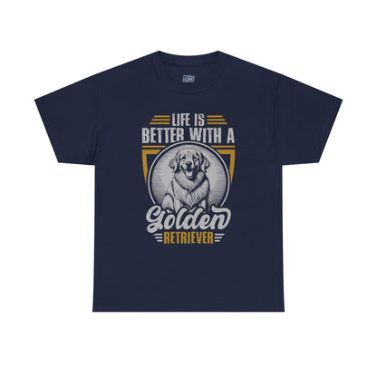 Life Is Better With A Golden Retriever Unisex T-Shirt