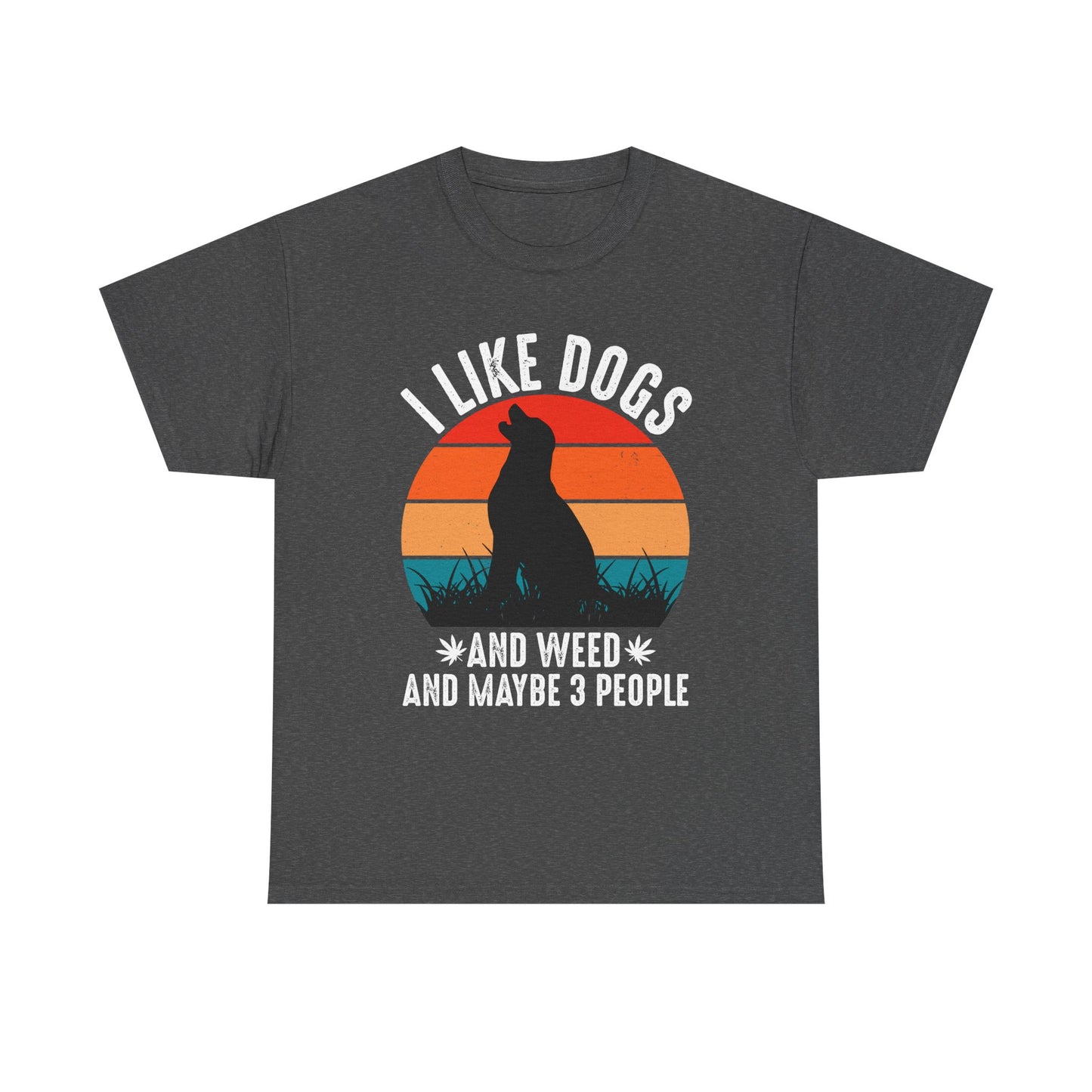 'I Like Dogs And Weed And 3 People' Unisex T-Shirt