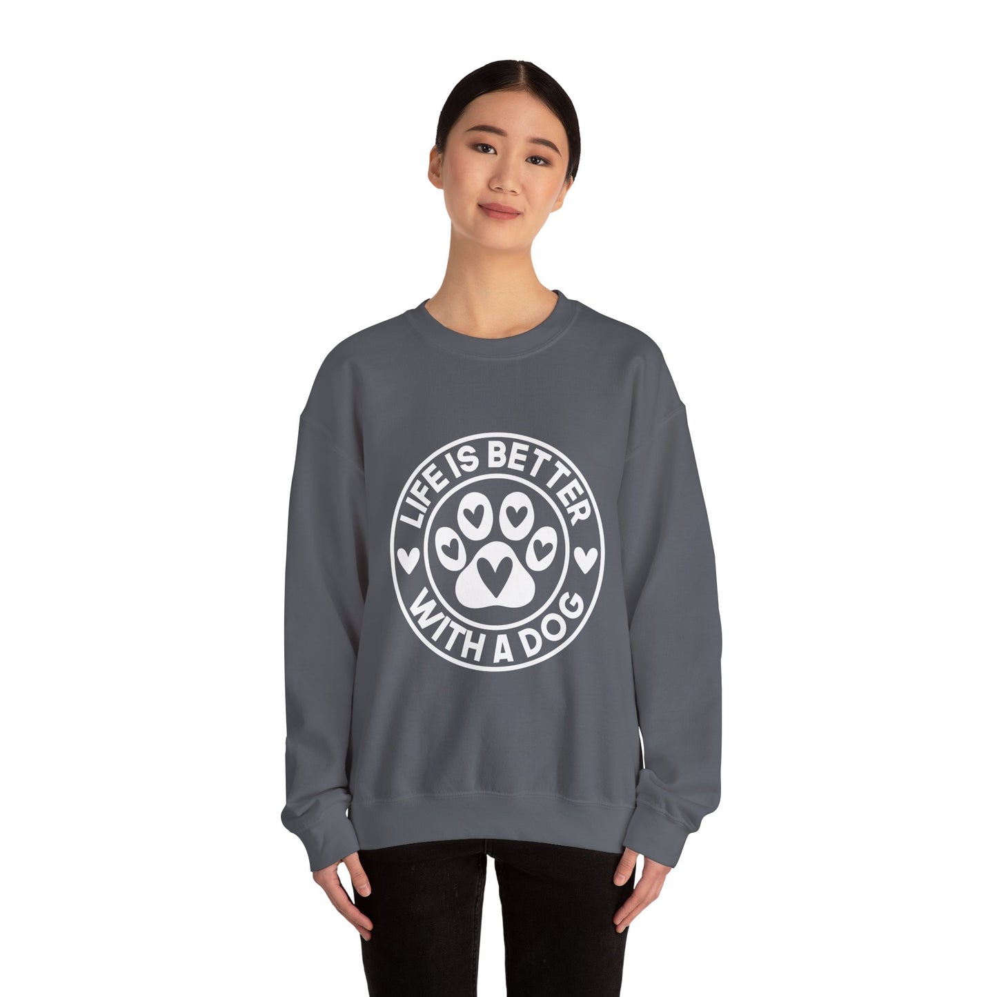 Life Is Better With A Dog Sweatshirt | Crewneck Pullover