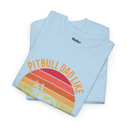 Pitbull Dad Like A Regular Dad But Cooler T-Shirt | Best Gift For Dog Father