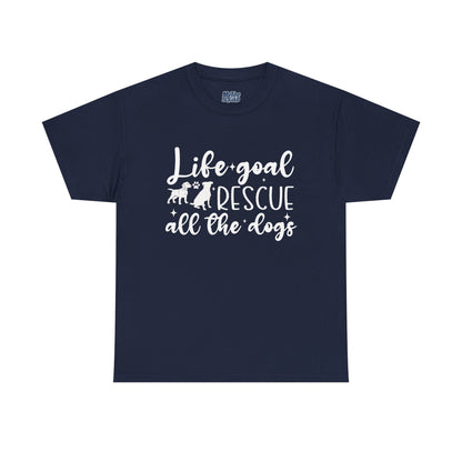 Life Goal Rescue All The Dogs Unisex T-Shirt - Perfect For Animal Lovers