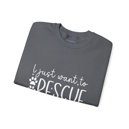 I Just Want To Rescue All The Dogs Unisex Sweatshirt | Cozy Mission Wear