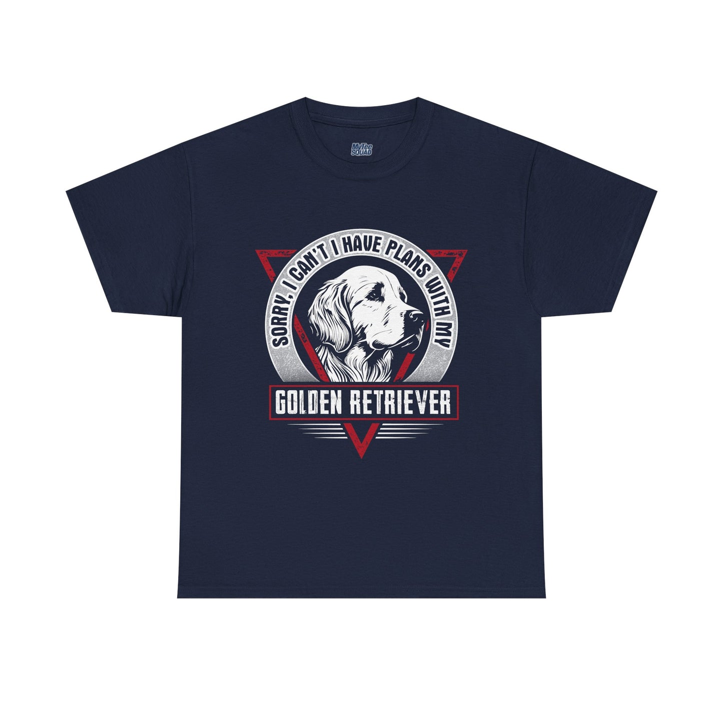 Sorry I Can't I Have Plans With My Golden Retriever Unisex T-Shirts