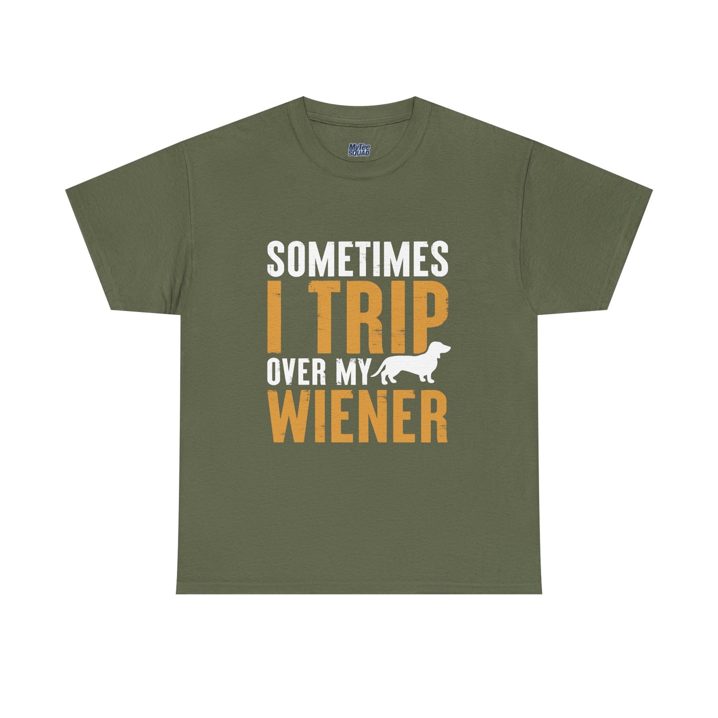 Sometimes I Trip OVer My Wiener Unisex T-Shirts