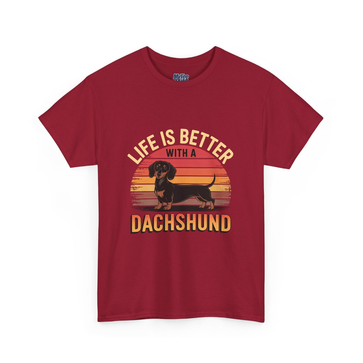 Life is Better With A Dachshund Unisex T-Shirt | Pet Owner Gift