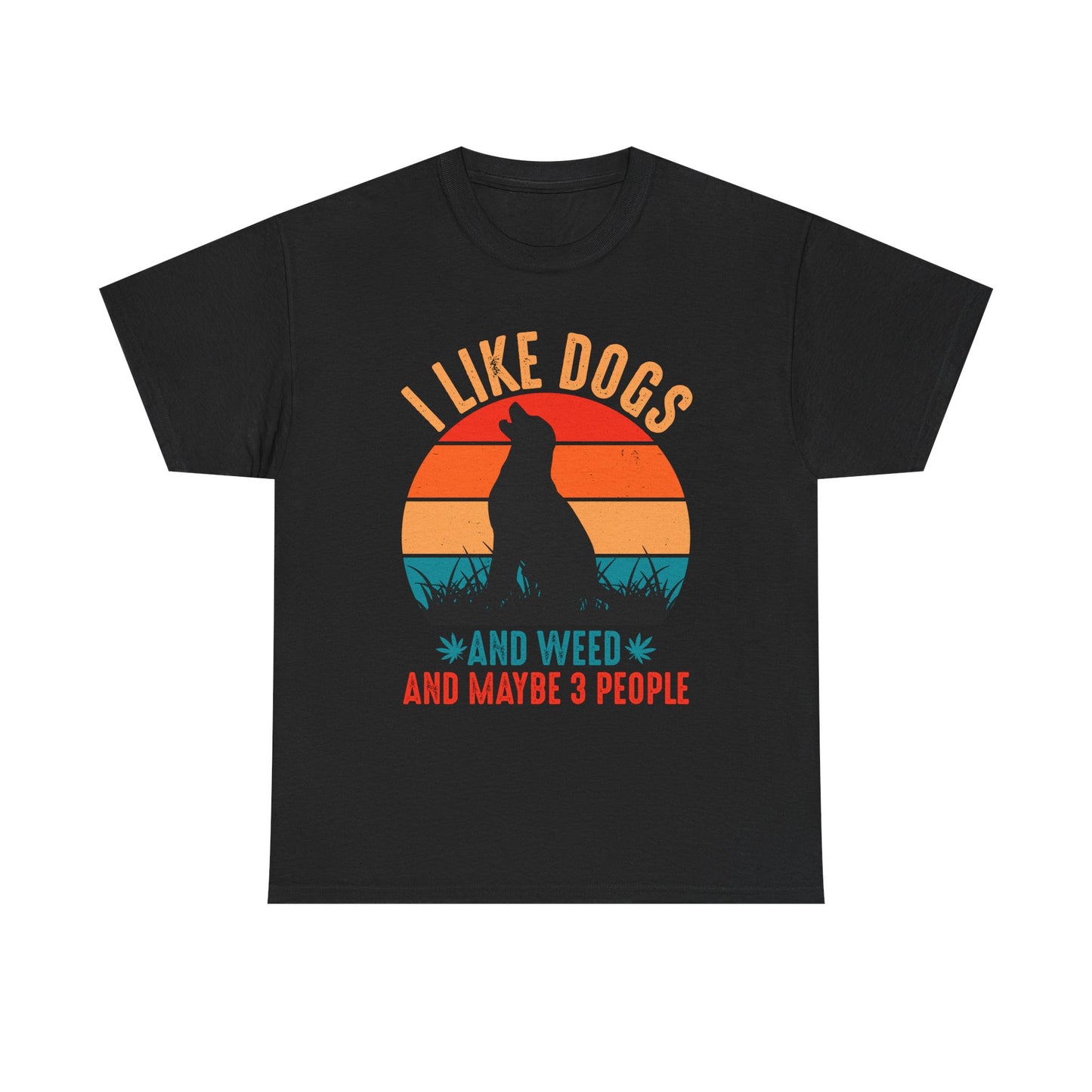 'I Like Dogs And Weed And 3 People' Unisex T-Shirt