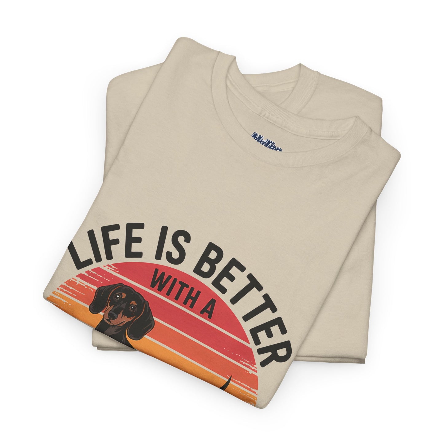 Life is Better With A Dachshund Unisex T-Shirt | Pet Owner Gift