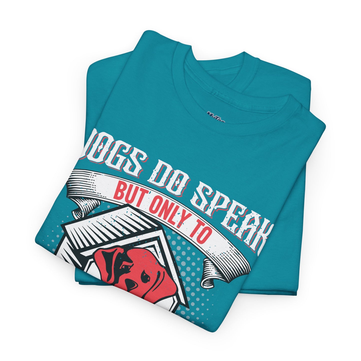Dogs Do Speak But Only To Those Who Listen Unisex T-Shirt | Dog Lover