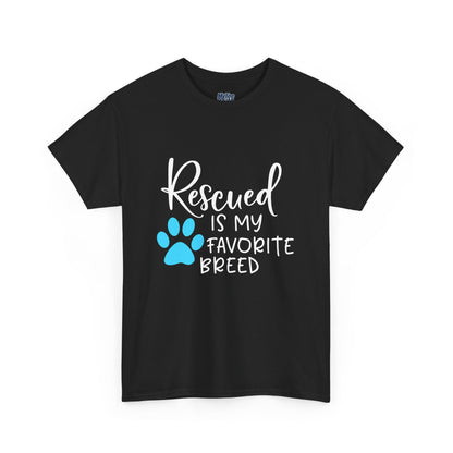 Rescued Is My Favorite Breed T-Shirt – Pet Adoption Love Tee