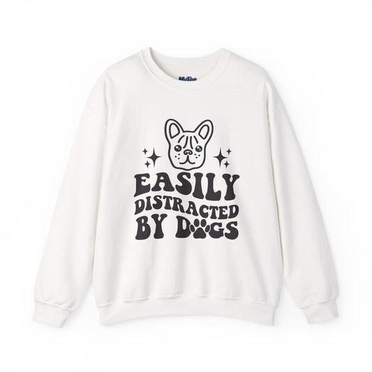 Easily Distracted By Dogs Unisex Sweatshirt | Pet Owner Gift